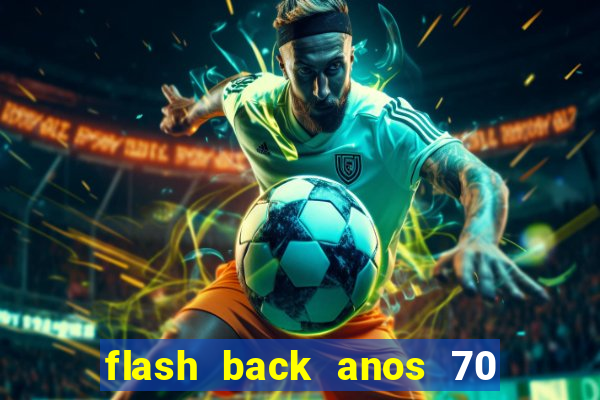 flash back anos 70 80 90 internacional download